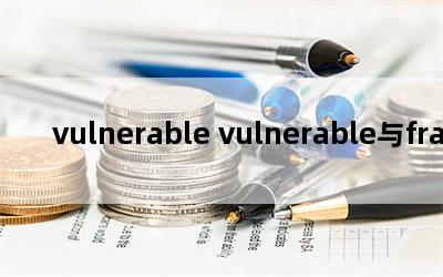 vulnerable vulnerablefragile
